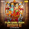 About Tum Shri Ram Ayodhya Ke Song