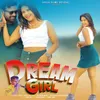 About Dream Girl Song