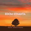 About Edom Ethanta Song