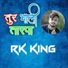 About Toor Thali Tarpa RK King Song