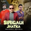 About Sirigadi Jhatka Song