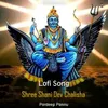 Shree Shani Dev Chalisha - Lofi Song