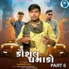 About Kaushal No Dhamako Part 6 Song