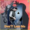 About Don't Lose Me Song