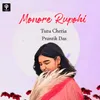 About Monore Rupohi Song