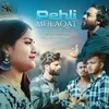 About Pehli mulaqat Song