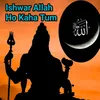 About Ishwar Allah Kaha Ho Tum Song