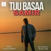 About Tuu Basaa Song