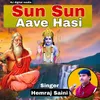 Sun Sun Aave Hasi