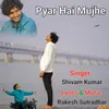 About Pyar Hai Mujhe Song