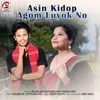 About Asin Kidop Agom Luyok No Song