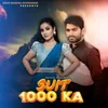 About Suit 1000 Ka Song