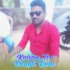 Kaisan Tor Bhagti Rahe