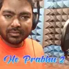 About He Prabhu 2 Song