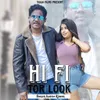 About HI FI TOR LOOK Song