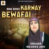 About Bina Dimay Karnay Bewafai Song