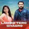 About Lambo Tero Ghagro Song