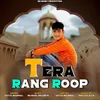 About Tera Rang Roop Song