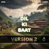 Dil Ki Baat (Version 2)