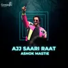 About Ajj Saari Raat Song