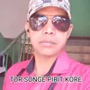 About Tor Songe Pirit Kore Song