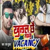 About Khulal Chai Love Ke vacancy Song