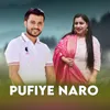 About Pufiye Naro Song