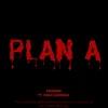 About PLAN A Song