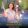 Kachi Nimba Ki Nimboli - Lofi Song