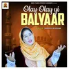About Olay Olay Yi Balyaar Song