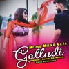 About Mujse Milne Aaja Galludi Song