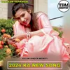 About 2024 KA NEW SONG Song