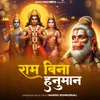 About Ram Bina Hanuman Song