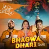 About Bhagwa Dhari (Lofi) Song