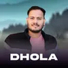 About Dhola Song