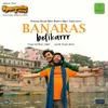 About Banaras Befikarrr Song