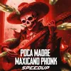 Poca Madre Maxicano Phonk (Speedup)