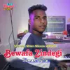 About Bewafa Zindegi 2024 Song