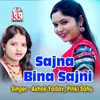 About Sajna Bina Sajni Song