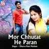 Mor Chhutat He Paran