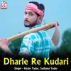 Dharle Re Kudari