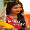 About Mohabbat Tor Se Song