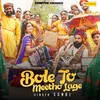 About Bole To Meetho Lage Song