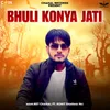 About Bhuli Konya Jati Song