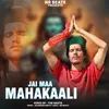 About Jai Maa Mahakaali Song