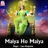 About Maiya Ho Maiya Song