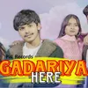 About Gadariya is Here (Remix) Song