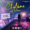 About CHOLOME KHOLOME Song