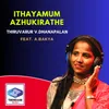 About Ithayamum Azhukirathe Song