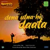 About Dena Utna Hi Daata Song